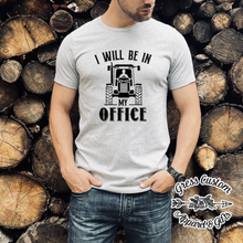 Load image into Gallery viewer, I Will Be In My Office Farming Shirt (Adult)
