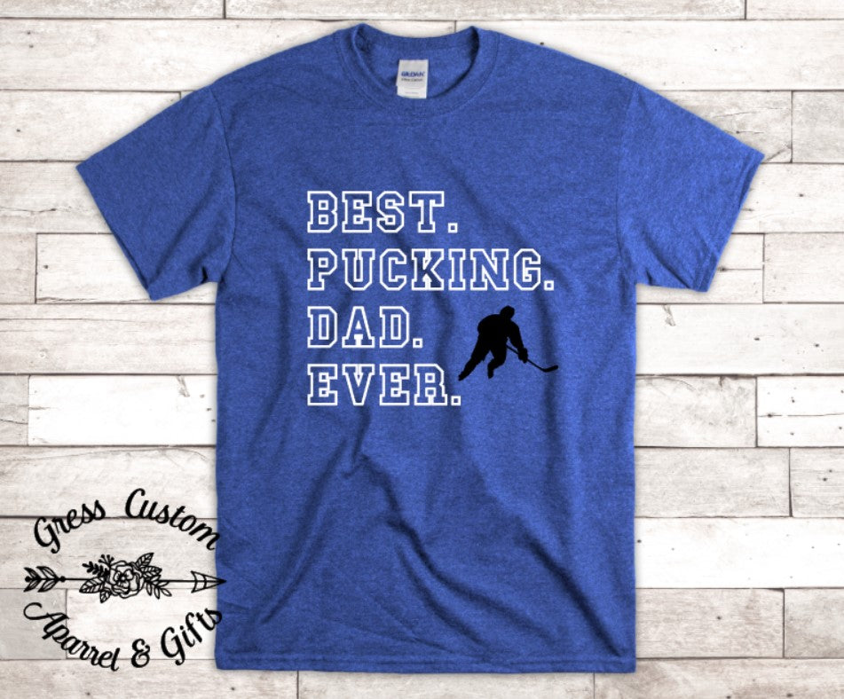 Best Pucking Dad Ever Hockey Player T-Shirt, Customize To Match Favorite  Team Colors