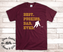 Load image into Gallery viewer, Best Pucking Dad Ever Hockey Player T-Shirt, Customize To Match Favorite Team Colors