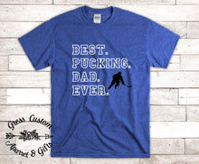 Load image into Gallery viewer, Best Pucking Dad Ever Hockey Player T-Shirt, Customize To Match Favorite Team Colors