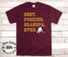 Load image into Gallery viewer, Best Pucking Grandpa Ever Hockey Player T-Shirt, Customize To Match Favorite Team Colors