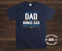 Load image into Gallery viewer, Dad And Bonus Dad T-Shirt