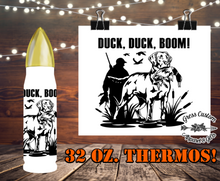 Load image into Gallery viewer, Duck Duck Boom! 32 oz Sublimation Bullet Thermos, Hunting Gift