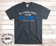 Load image into Gallery viewer, My Favorite People Call Me Grandpa T-Shirt