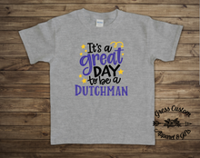 Load image into Gallery viewer, It's A Great Day To Be A Dutchman (Toddler or Youth Tee, Baby Bodysuit)