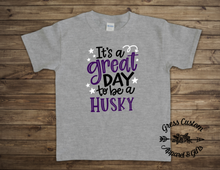 Load image into Gallery viewer, It's A Great Day To Be A Husky (Toddler or Youth Tee, Baby Bodysuit)