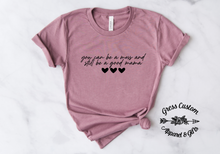 Load image into Gallery viewer, You Can Be A Mess And Still Be A Good Mama T-Shirt (Adult)