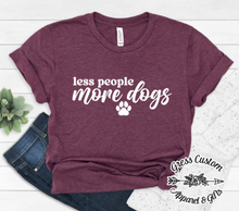 Load image into Gallery viewer, Less People More Dogs T-Shirt (Change to Any Animal)

