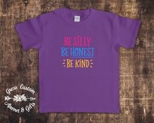 Load image into Gallery viewer, Be Silly Be Honest Be Kind, Toddler or Youth Tee, Baby Bodysuit
