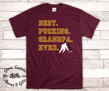 Load image into Gallery viewer, Best Pucking Grandpa Ever Hockey Player T-Shirt, Customize To Match Favorite Team Colors
