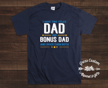 Load image into Gallery viewer, Dad And Bonus Dad T-Shirt

