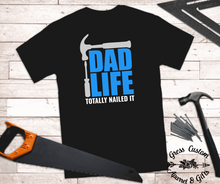 Load image into Gallery viewer, Dad Life Nailed It T-Shirt With Tools
