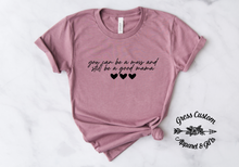 Load image into Gallery viewer, You Can Be A Mess And Still Be A Good Mama T-Shirt (Adult)
